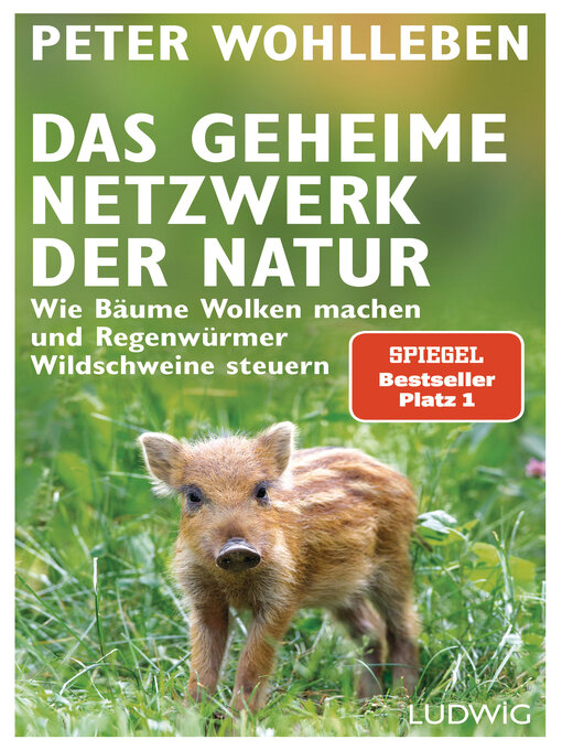 Title details for Das geheime Netzwerk der Natur by Peter Wohlleben - Wait list